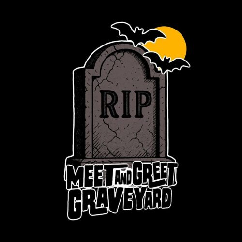 Meet & Greet Graveyard